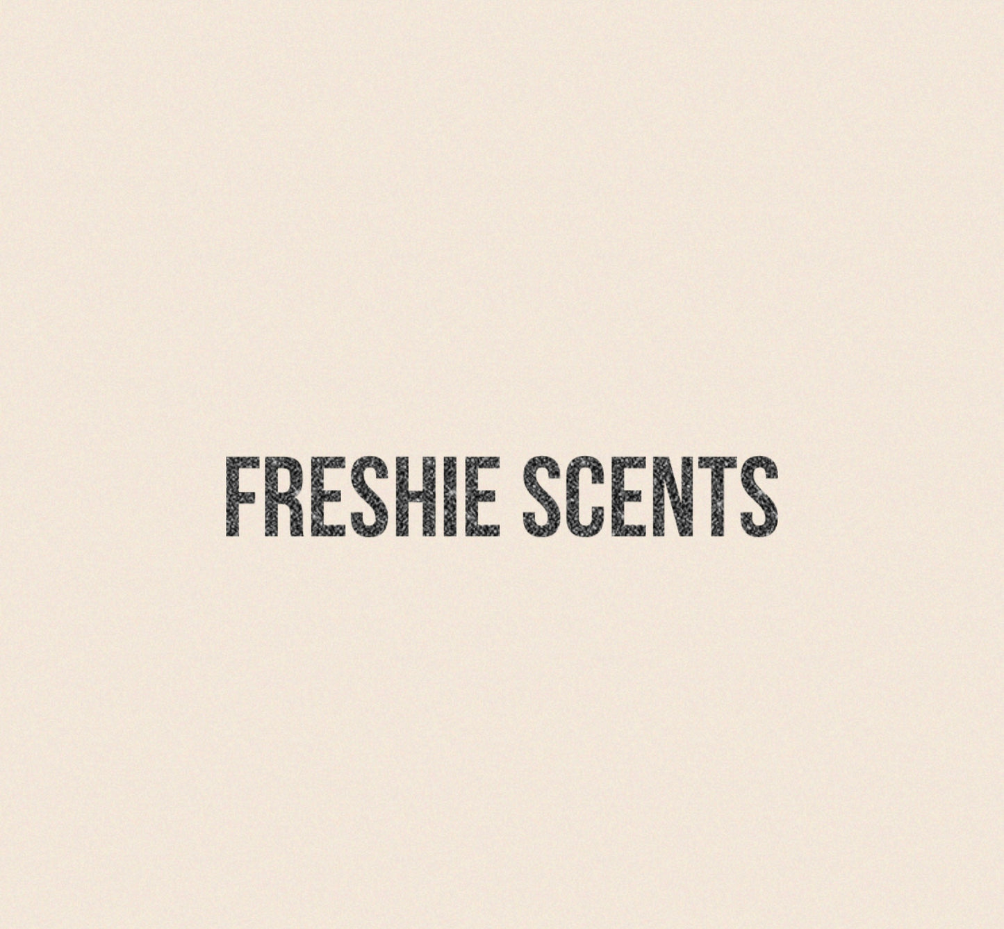 Freshie Scents